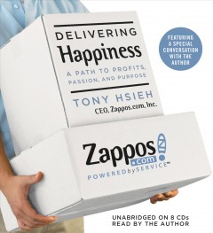 Delivering happiness : a path to profits, passion, and purpose  Cover Image