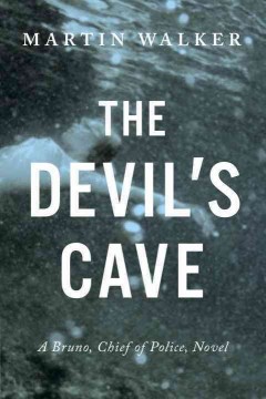The devil's cave : a Bruno, chief of police novel  Cover Image