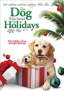 The dog who saved the holidays  Cover Image