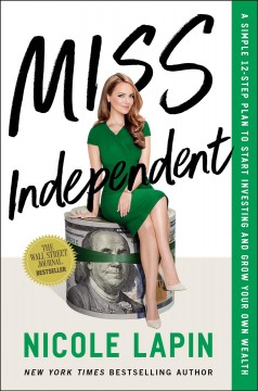 Miss Independent : a simple 12-step plan to start investing and grow your own wealth  Cover Image