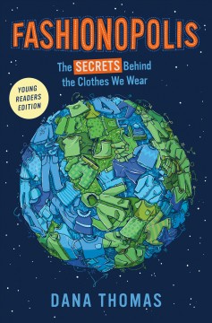 Fashionopolis : the secrets behind the clothes we wear  Cover Image