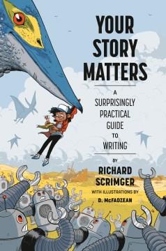 Your story matters : a surprisingly practical guide to writing  Cover Image