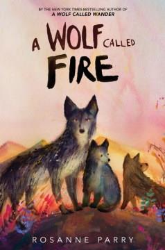 A wolf called Fire  Cover Image