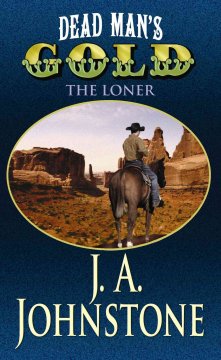 Dead man's gold : the loner  Cover Image