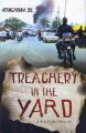 Go to record Treachery in the yard : a Nigerian thriller