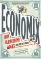 Go to record Economix : how our economy works (and doesn't work) in wor...