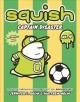 Go to record Squish. Captain Disaster