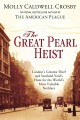 Go to record The great pearl heist : London's greatest jewel thief and ...