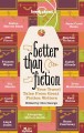 Go to record Better than fiction : true travel tales from great fiction...