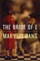 Go to record The bride of E : poems