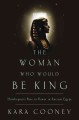 Go to record The woman who would be king : Hatshepsut's rise to power i...