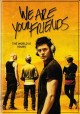 Go to record We are your friends