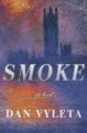 Go to record Smoke : a novel