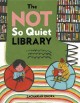 Go to record The not so quiet library