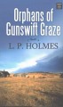 Go to record Orphans of gunswift graze : a western story