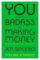 Go to record You are a badass at making money : master the mindset of w...