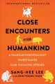 Go to record Close encounters with humankind : a paleoanthropologist in...