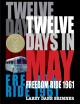 Go to record Twelve days in May : Freedom Ride 1961