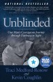 Go to record Unblinded : one man's courageous journey through darkness ...