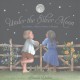 Go to record Under the silver moon : lullabies, night songs & poems
