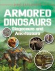 Go to record Armored dinosaurs : Stegosaurs and Ankylosaurs