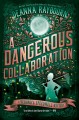 Go to record A dangerous collaboration : a Veronica Speedwell mystery