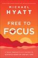 Go to record Free to focus : a total productivity system to achieve mor...