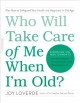 Go to record Who will take care of me when I'm old? : plan now to safeg...
