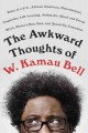 Go to record The awkward thoughts of W. Kamau Bell : tales of a 6'4", A...