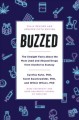 Go to record Buzzed : the straight facts about the most used and abused...