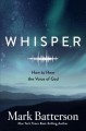 Go to record Whisper : how to hear the voice of God