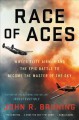Go to record Race of aces : WWII's elite airmen and the epic battle to ...