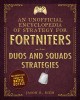 Go to record An unofficial encyclopedia of strategy for Fortniters : du...