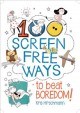 Go to record 100 screen free ways to beat boredom!