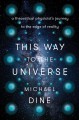 Go to record This way to the universe : a theoretical physicist's journ...