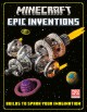 Go to record Minecraft epic inventions : builds to spark your imagination