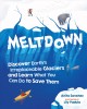 Go to record Meltdown : discover Earth's irreplaceable glaciers and lea...