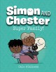 Go to record Simon and Chester. 3, Super family!