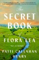 Go to record The secret book of Flora Lea : a novel