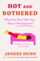 Go to record Hot and bothered : what no one tells you about menopause a...