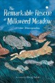 Go to record The remarkable rescue at Milkweed Meadow