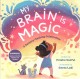 Go to record My brain is magic : a sensory-seeking celebration