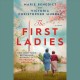 Go to record The first ladies : a novel