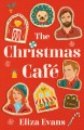 Go to record The Christmas Caf©Øe : a novel