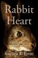 Go to record Rabbit heart : a mother's murder, a daughter's story