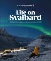 Go to record Life on Svalbard : finding home on a remote island near th...
