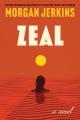 Go to record Zeal : a novel