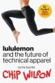 Go to record Lululemon and the future of technical apparel