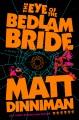 Go to record The eye of the Bedlam Bride