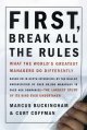 Go to record First, break all the rules : what the world's greatest man...
